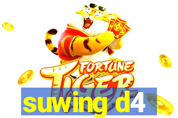 suwing d4